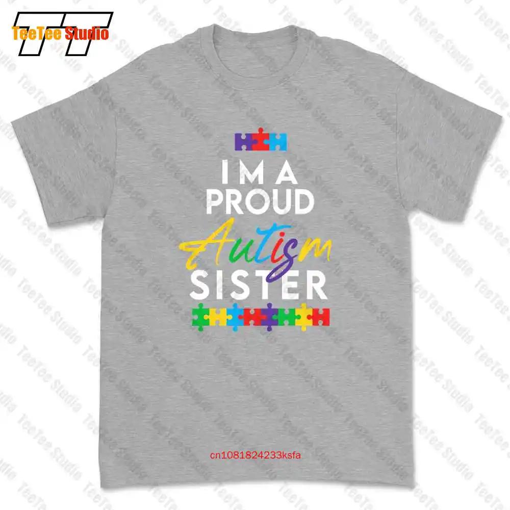 Im A Proud Autism Sister Tshirt Tee N742