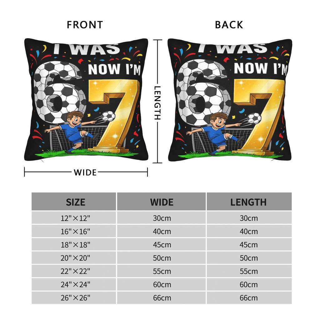Pillow Cover Birthday Boy I Was 6 Now I'M 7 Six Seven Soccer 67 Vintage Pillow Case For Sofa Bedroom Home Decor Pillowcases
