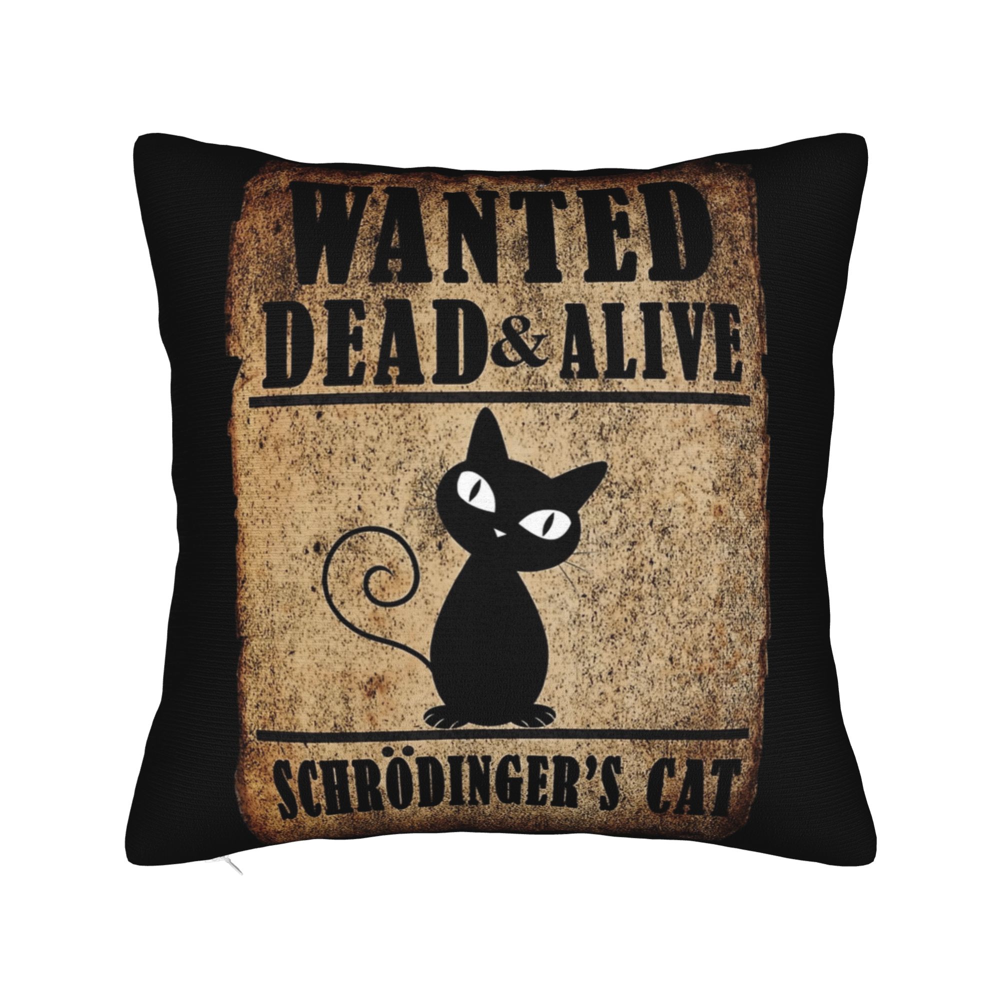 Schrodingers Cat Wanted Dead Alive Pillowcase Soft Polyester Cushion Cover Decorations Pillow Case Cover Bed Zippered 30x30cm 12x12in