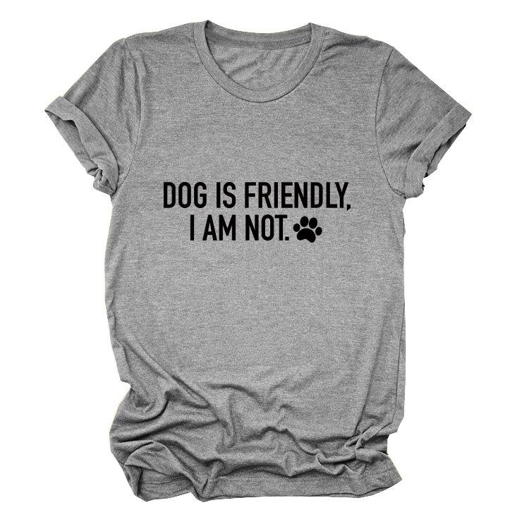 Casual crew neck T-shirt DOG IS FRIENDLY summer comfortable loose short-sleeved top