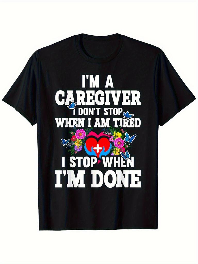 I am a caregiver I wont stop even when Im tired Fun pattern Tshirt mens and womens 100 cotton regular version
