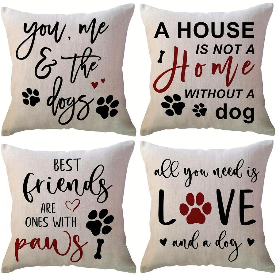 4pcs Dog Paw Pillow Covers – You, Me & Paw Prints Design with Dog Quotes, Perfect Gift for Dog Lovers, Women & Housewarmings 4PCS