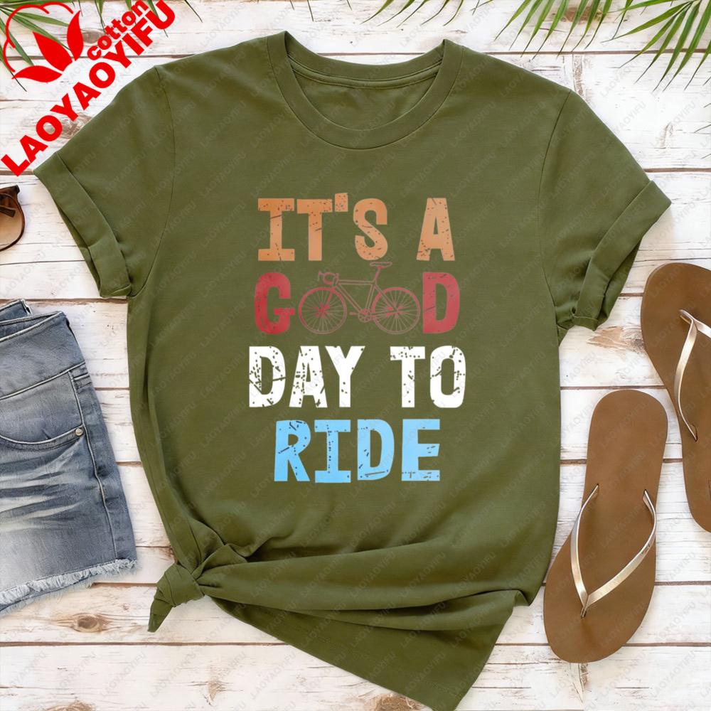 ITS A GOOD DAY TO RIDE Cycling Shirt Bike Riding Tshirts Bicycle Lover Bicycling Tee Women Daily Life Casual Cotton Tops
