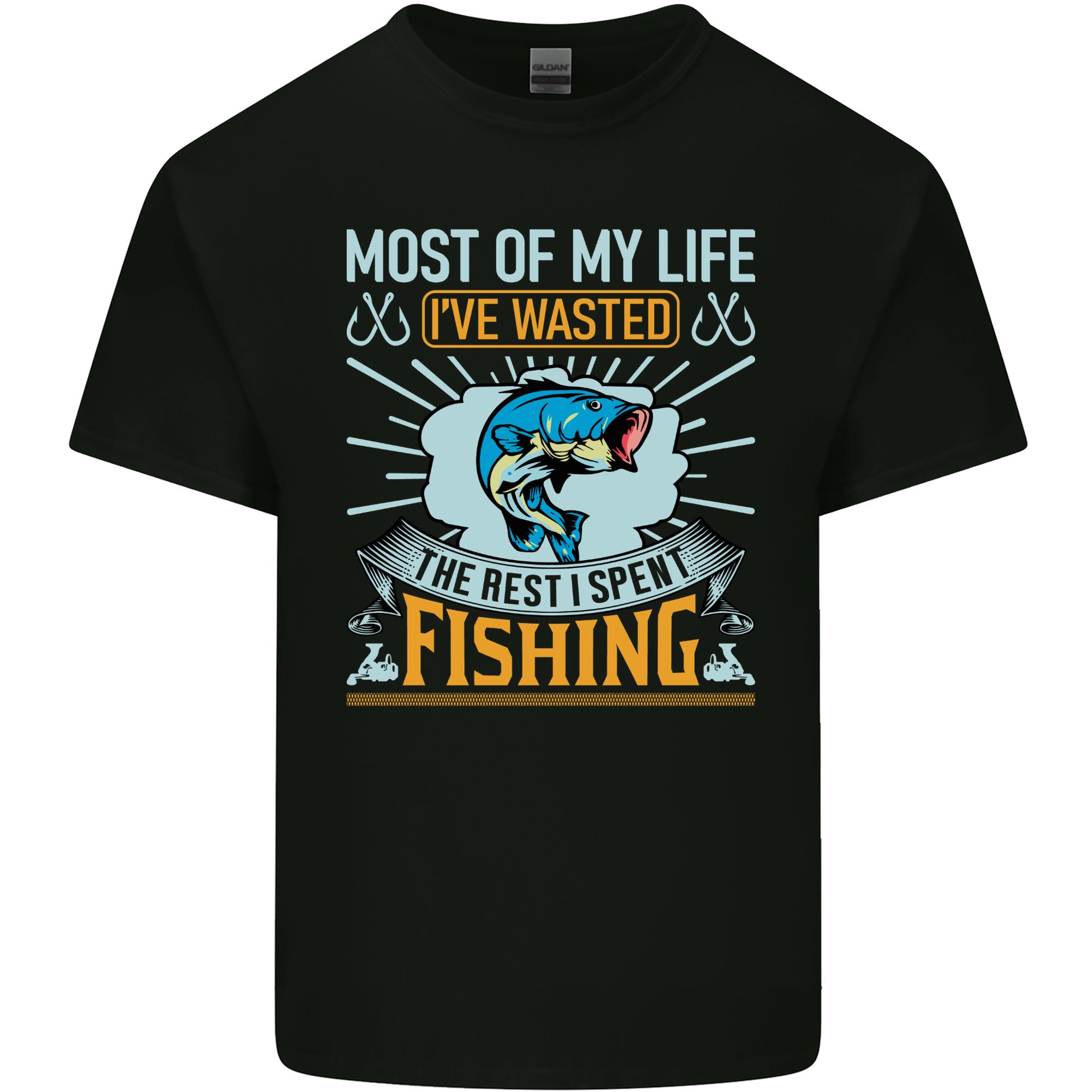 Wasted Life the Rest I Spent Fishing Funny Unisexs Light Cotton TShirt S
