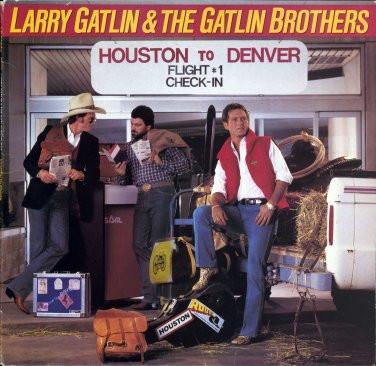 

LP Record LARRY GATLIN THE GATLIN BROTHERS Houston To Denver FC39291 Columbia 1984 US CountryFolk Used