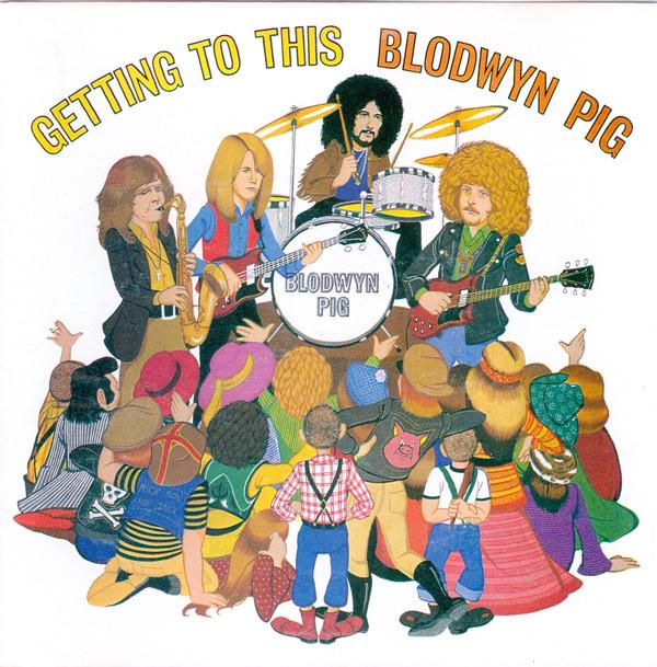 

CD BLODWYN PIG - Getting To This BGOCD81 BGO Records 1990 UK Rock Used