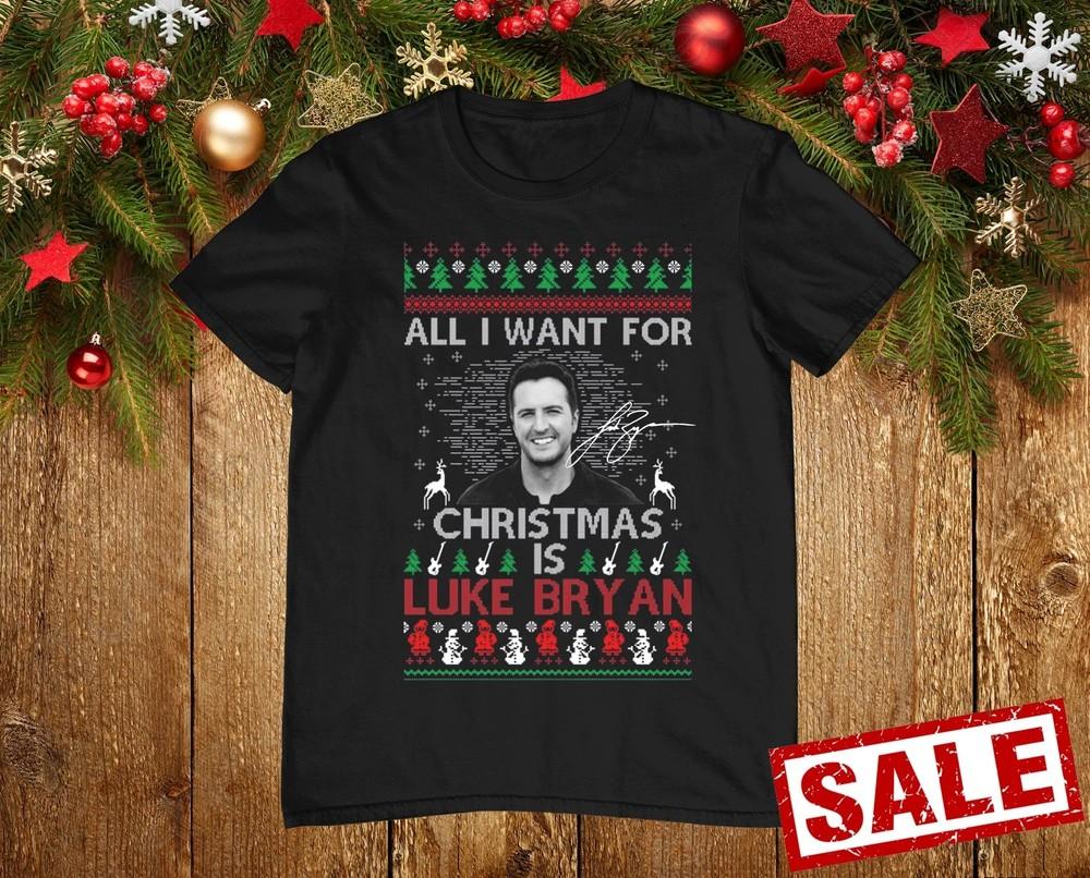 All I Want Christmas For Luke Bryan Cotton Black All Size Unisex Shirt Unisex T-Shirt XXXL