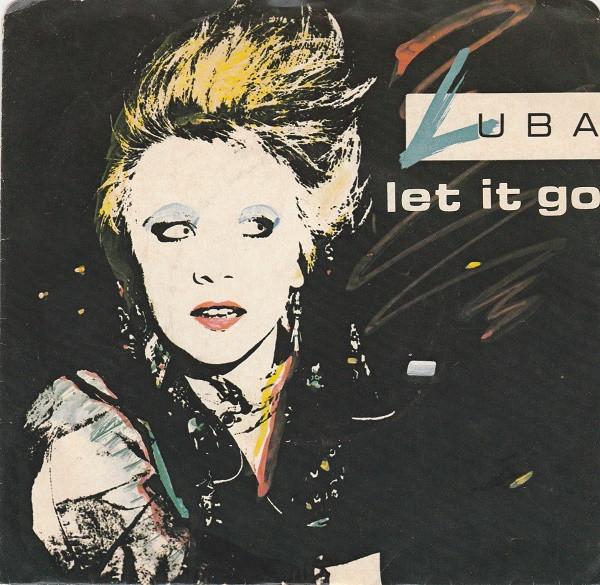 

7inch Record LUBA Let It Go 72947 Capitol Records 1984 Canada Dance Electronica Used