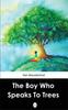 Libro The Boy Who Speaks To Trees : 1