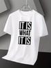 Ultra Attitude IT IS WHAT IT IS T-Shirt Print Short Sleeve Round Neck Casual Tee, Suitable for Seasons, Machine Washable Casual Attire with Iconic Slo