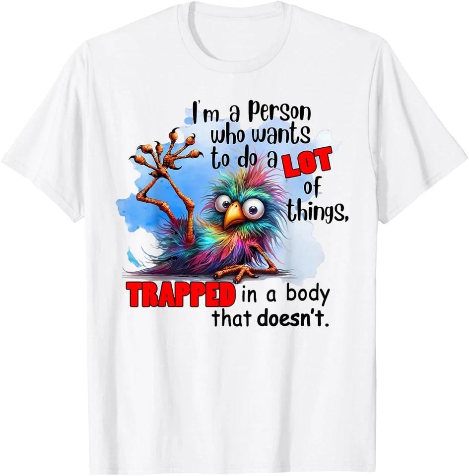 Bird I m A Person Who Wants To Do A Lot Of Things Unisex T-Shirt S