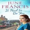 It Had To Be You by June Francis Paperback Book 9781800328372