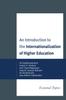 Bok An Introduction To the Internationalization of Higher Education : Essential Topics