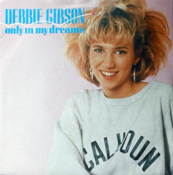 7inch Record DEBBIE GIBSON - Only In My Dreams A9322 Atlantic 1986 UK Pop Used
