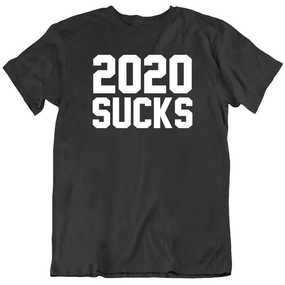 2020 Sucks T Shirt Unisex T-Shirt XXXL