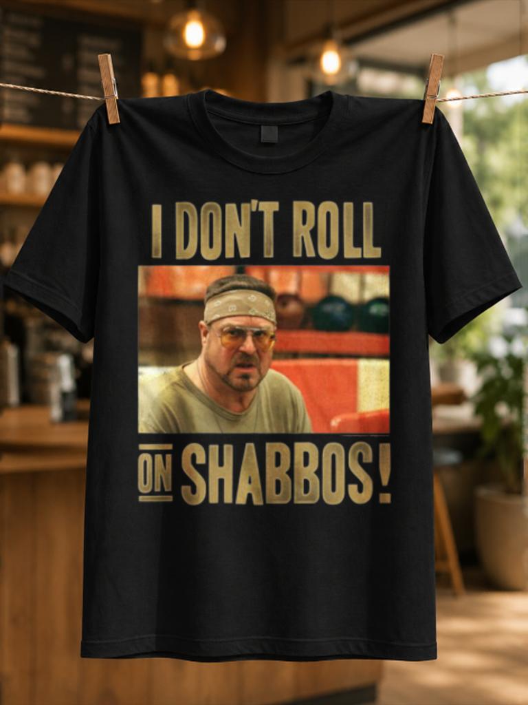 I Dot Roll On Shabbos Bold Tan Quote Lettering Bowling Scene Photo And Vintage Cult Comedy Attitude Unisex All Tshirt