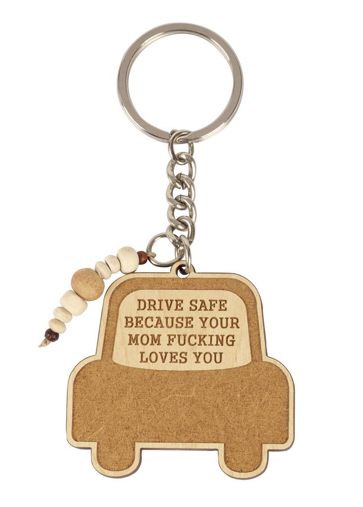 Inkdotpot Funny Keychain Drive Safe Because Your Mom Love You Wood Engraved Keychain Gift For Son