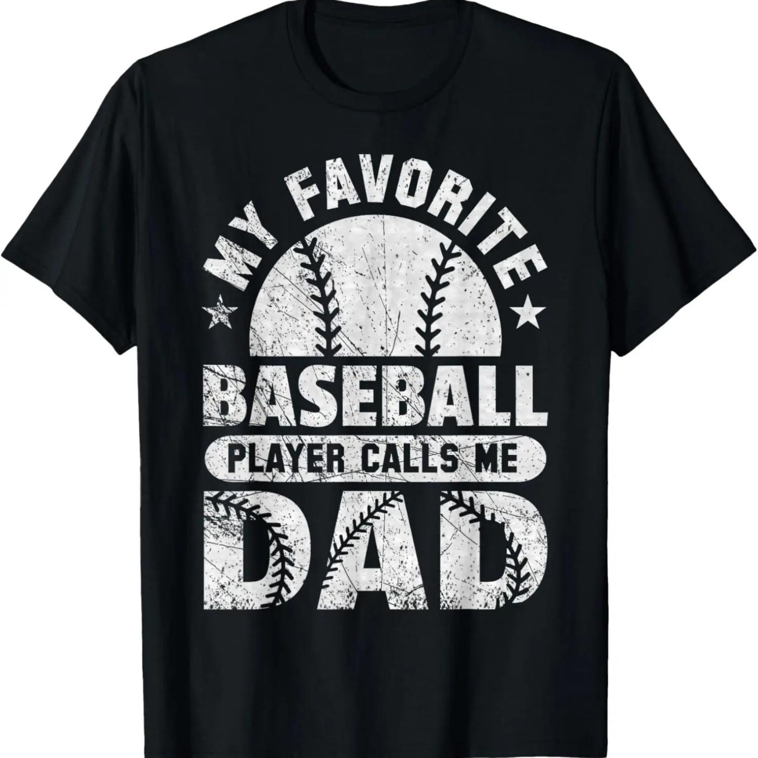 My Favorite Baseball Player Calls Me Dad, Baseball Lover T-Shirt S