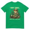I Bury Things Maybe Plants Maybe People Frog Gardening TShirt
