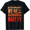 We're Not Gonna Make It, WDW Dinosaur Ride T-Shirt