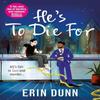 Hes To Die For von Erin Dunn Taschenbuch 9781035071944