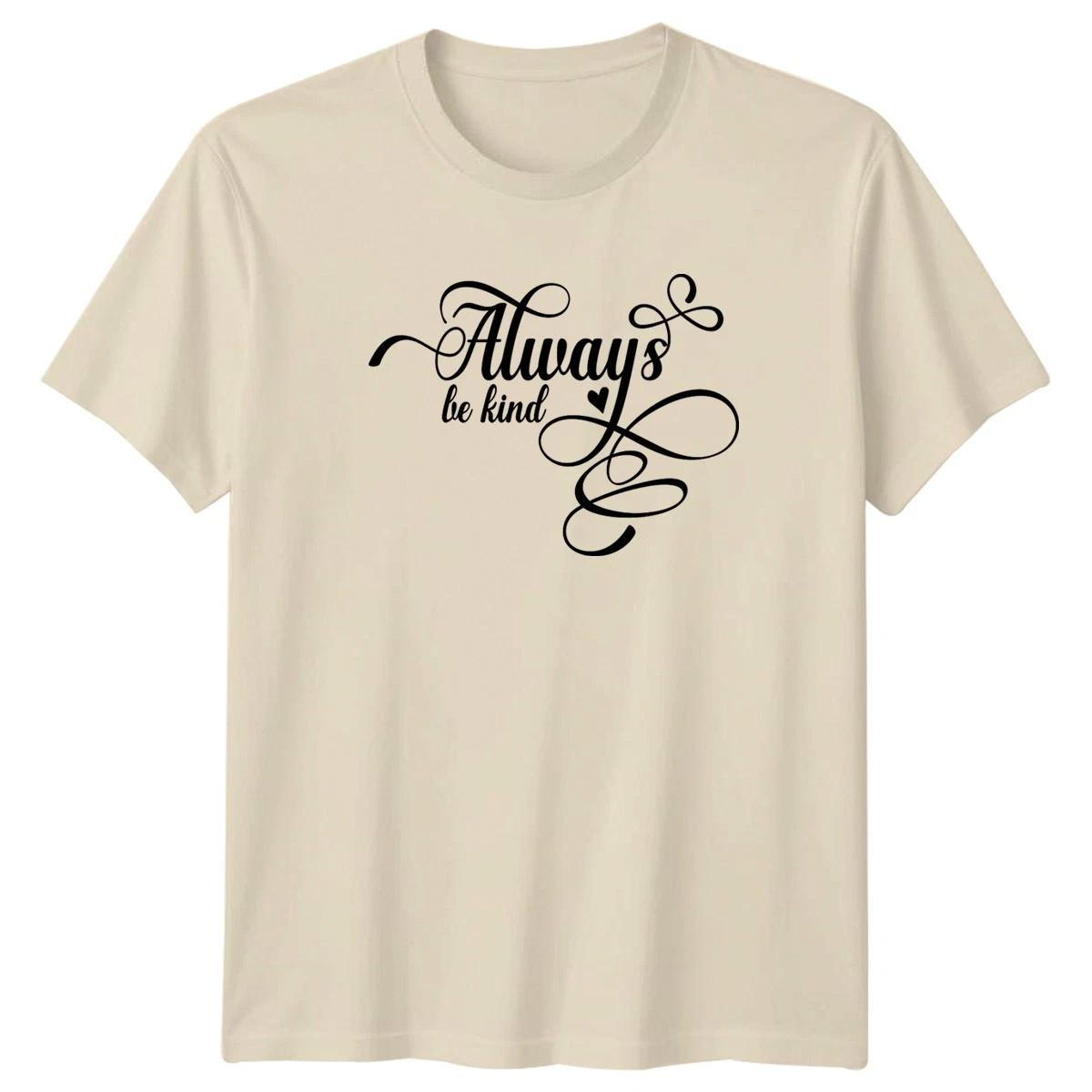 Always Be Kind Womens T-Shirt Positive Affirmation Kindness XL