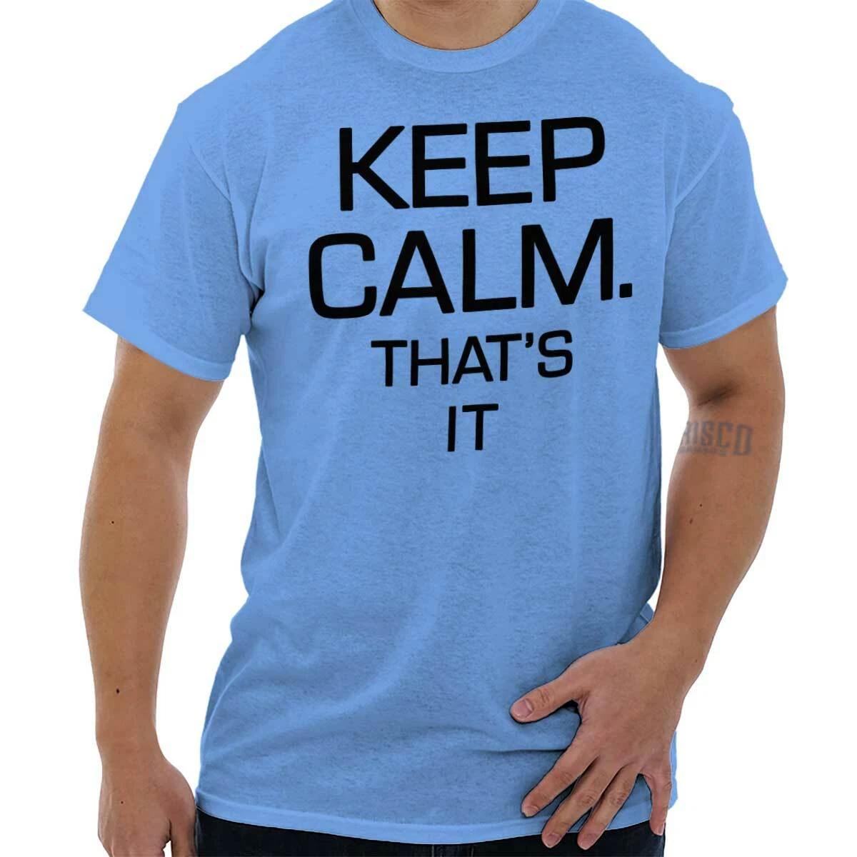 Keep Calm Drama Funny Sarcastic Attitude Womens or Mens Crewneck T Shirt Tee S