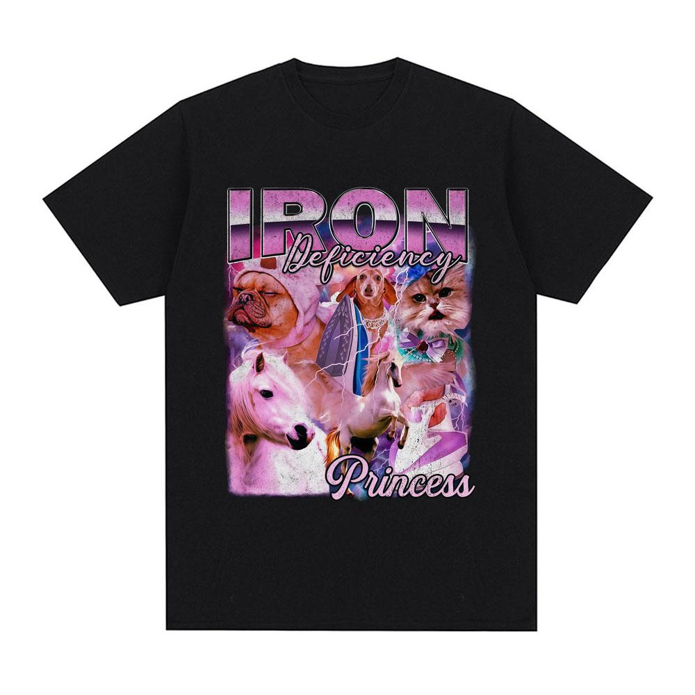 

Iron Deficiency Princess Fun Dog Cat Fan Tshirt for Summer Men Women Casual Cotton Fashion Oversized Short Sleeved Men Tshirt M
