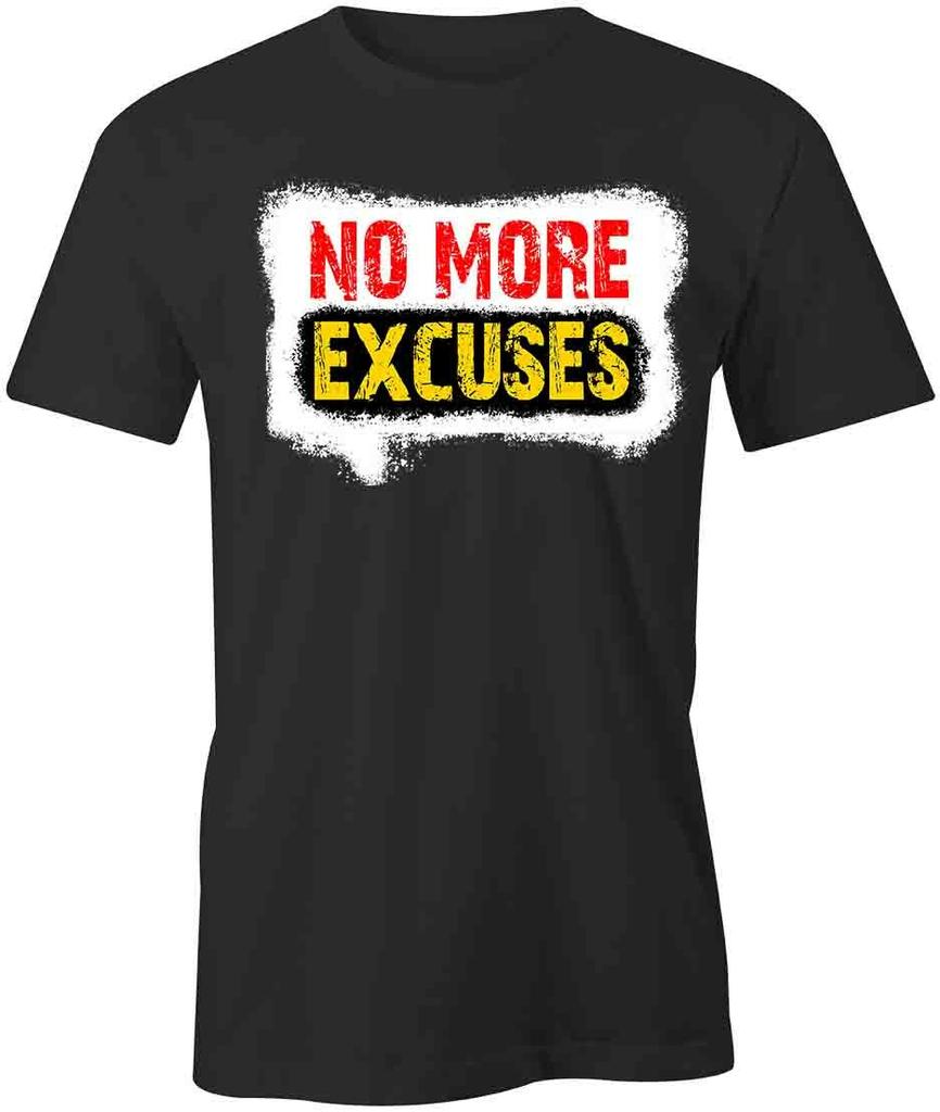 NO MORE EXCUSES T-SHIRT TShirt Tee Short-Sleeved Cotton MOTIVATIONAL S1BCA627