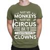 Not My Monkeys Not My Circus Funny Fun Gift Vintage Mens Womens TShirts TA56