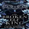 The Broken Elf King by Leia Stone Paperback Book 9780008638504