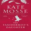 The Taxidermists Daughter by Kate Mosse Paperback Book 9781474625876