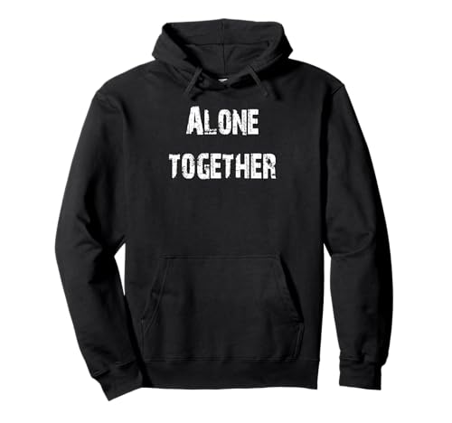 

Alone Together Oxymoron Hoodie