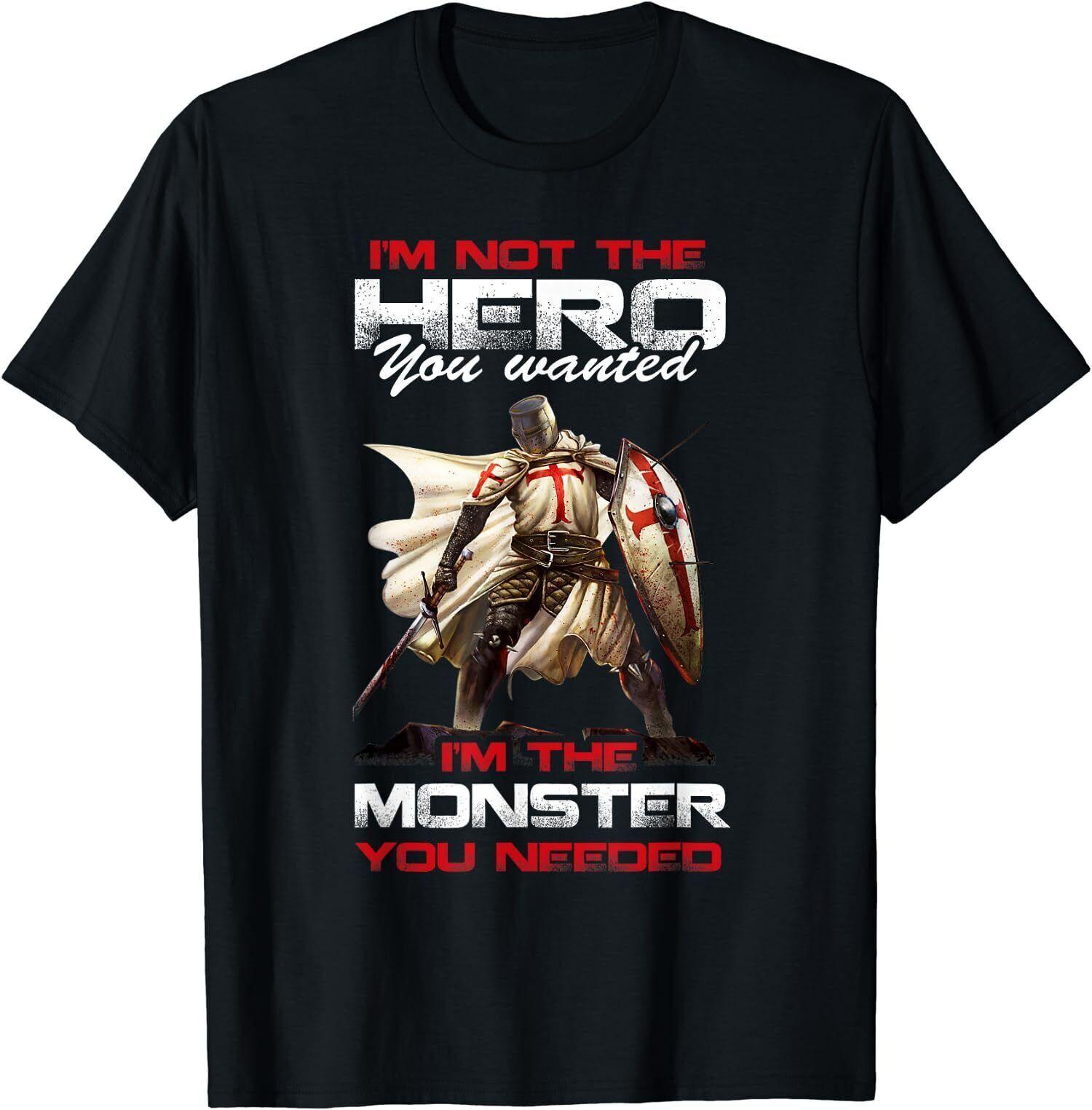 NEW LIMITED Knight Templar I m Not The Hero You Wanted I m The Monster T-Shirt M