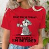 Lustiges Katze Schnauzer T-Shirt Welcher Tag Ist Heute Wen Kümmert's Ich Bin Im Ruhestand T-Shirt Damen Rundhals Kleidung für Ruhetage Grafik T-Shirt
