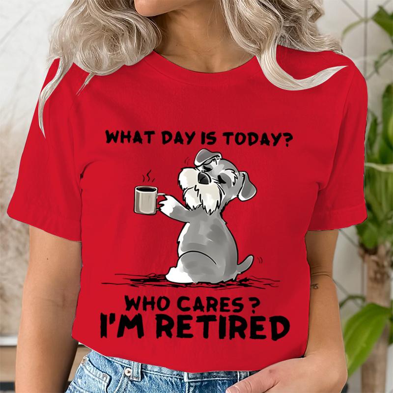 Lustiges Katze Schnauzer T-Shirt Welcher Tag Ist Heute Wen Kümmert's Ich Bin Im Ruhestand T-Shirt Damen Rundhals Kleidung für Ruhetage Grafik T-Shirt