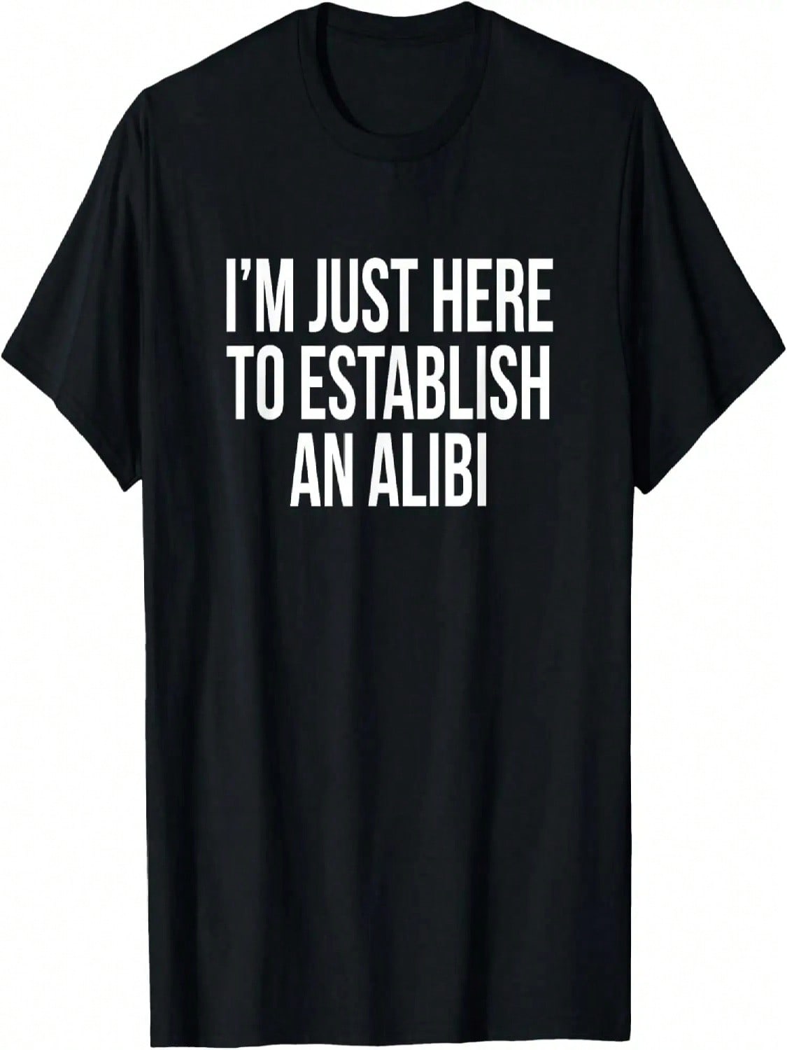 I m Just Here To Establish An Alibi T-Shirt S разноцветный