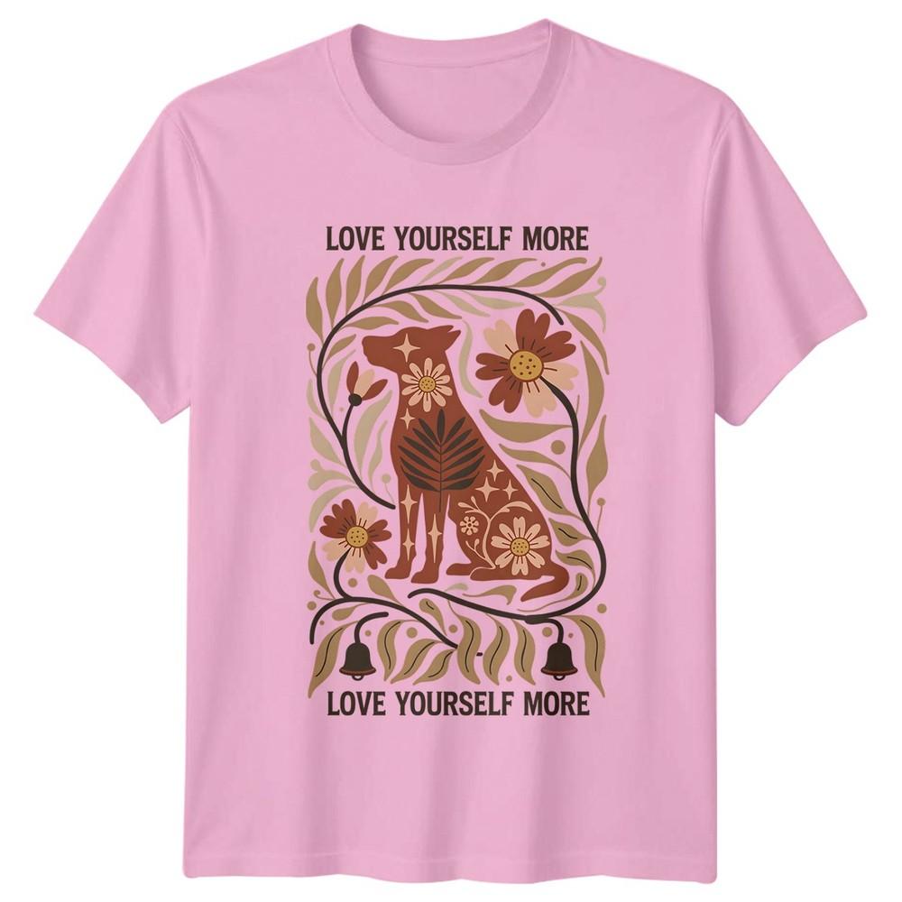 Love Yourself More TShirt Boho Dog Floral Pets Lifestyle Birthday Gift