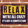 RELAX CRAZY Funny Metal Signs Mancave Shed Bar Vintage Garage Cave Tin Sign UKAluminum