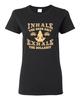 Ladies Inhale The Good Sh*t Exhale The Bullsh*t Yoga Hatha Funny DT T-Shirt Tee Unisex T-Shirt