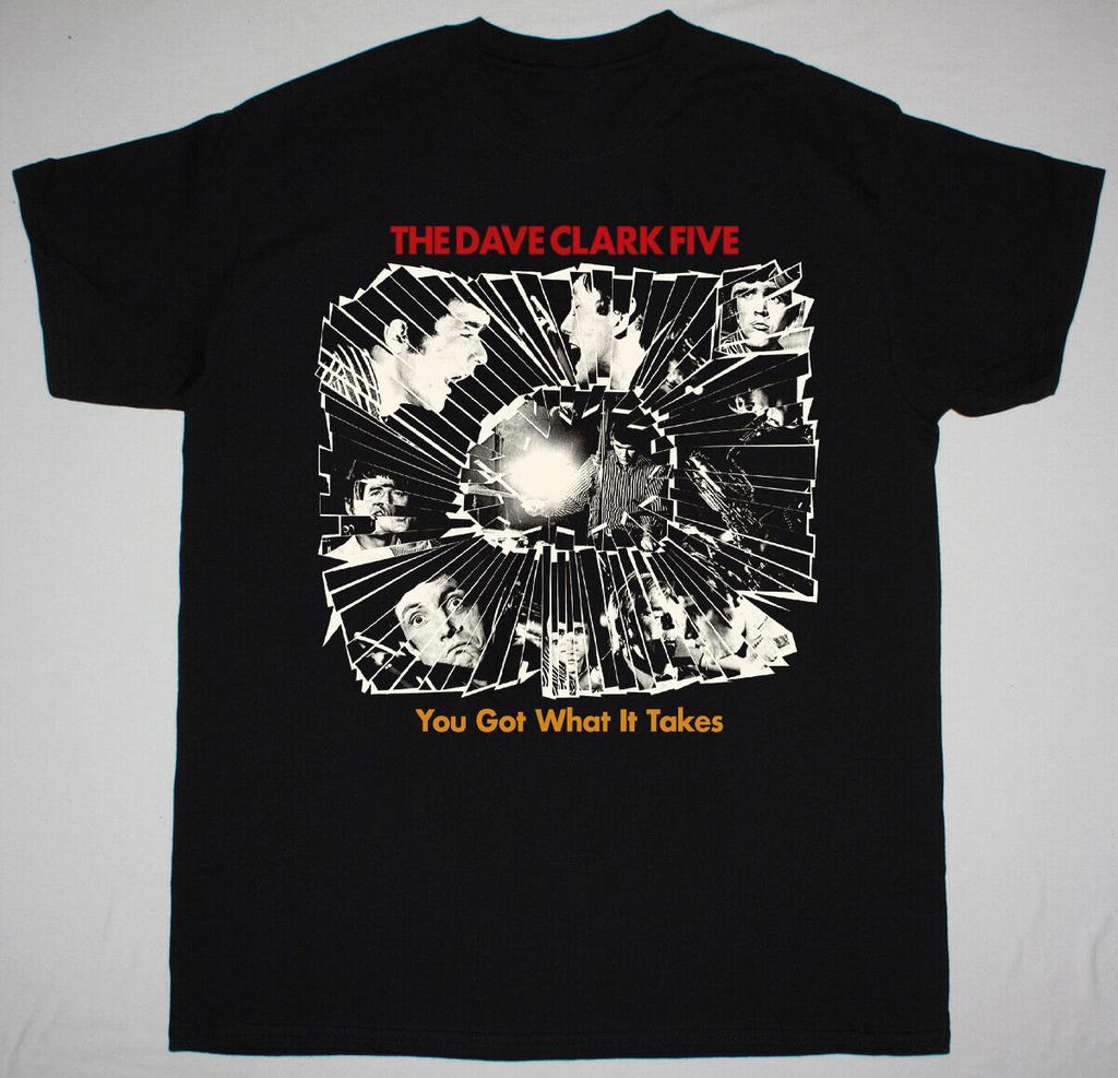 DAVE CLARK FIVE You Got What It Takes Black All Size Gift Fan T-Shirt AC2741