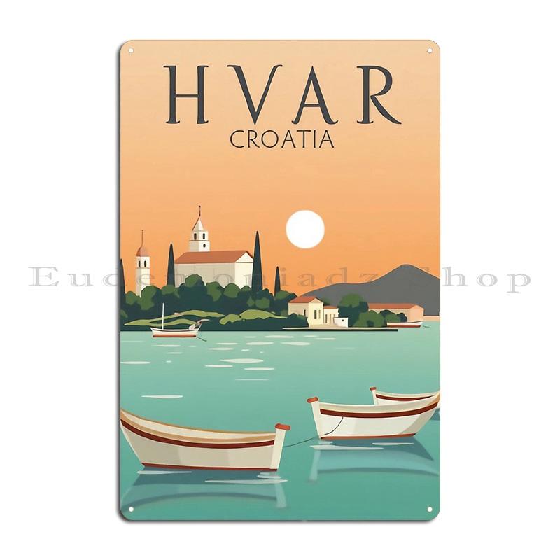 

Hvar Croatia Vintage Travel Poster Metal Plaque Cinema Party Cave Personalized Garage Tin Sign Poster 20x30cm