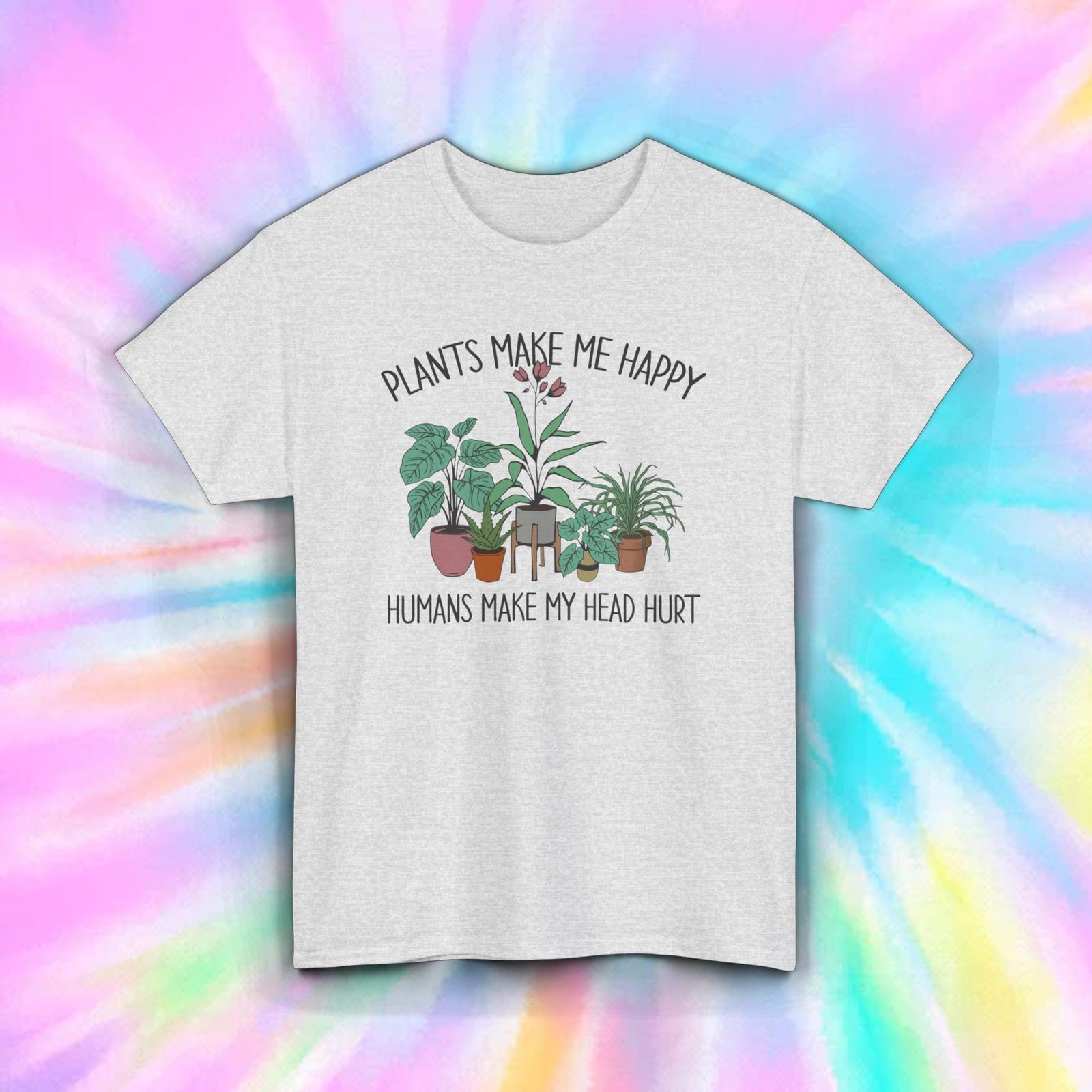 Plants Make Me Happy T-Shirt | Funny Plant Lover Quote | Indoor Garden Tee S-5XL S