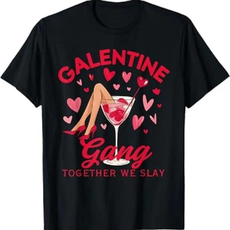 Galentine Gang Together We Slay Valentine s Day T Shirt