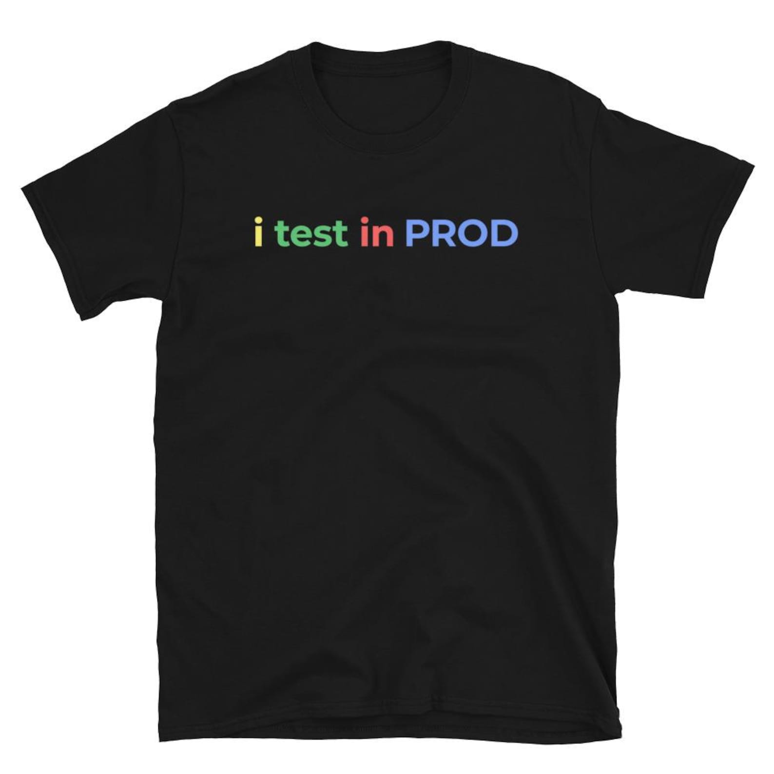 I Test in PROD T-Shirt, DevOps Engineer Gift, Software Developer Humor Graphic Tee for Programmers Coding Joke 2XL