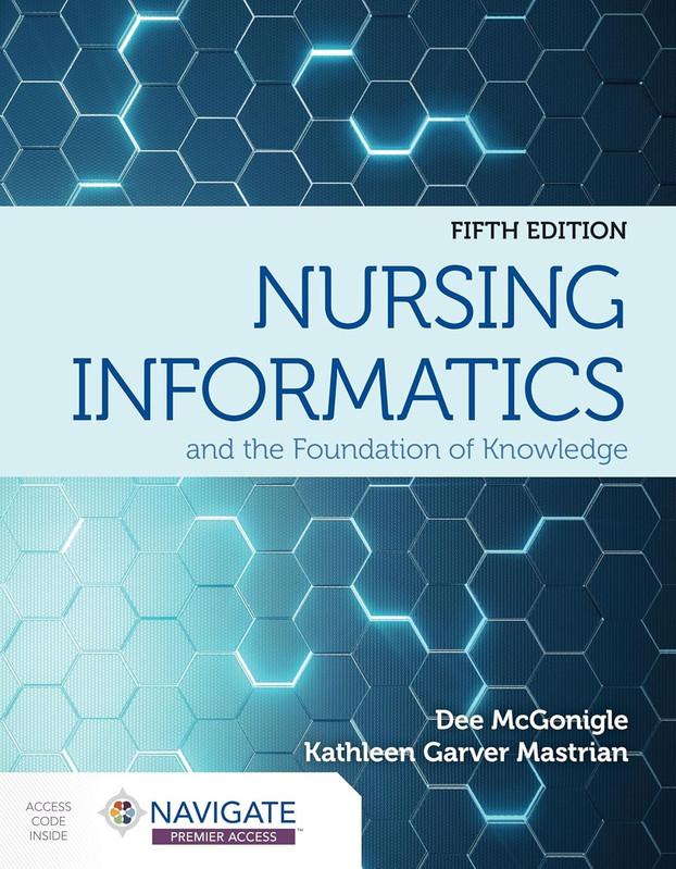 Nursing Informatics and the Foundation of Knowledge: 5th Edition