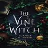 The Vine Witch by Luanne G. Smith Paperback Book 9781542008389