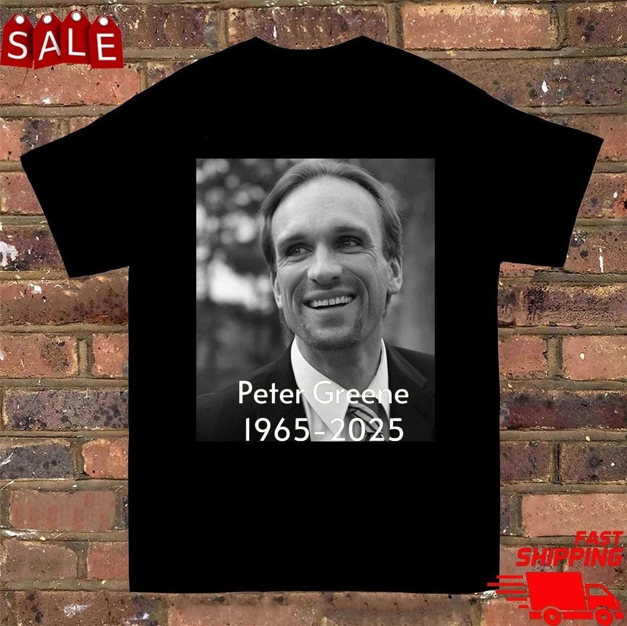 

Peter Greene T Shirt Cotton 1965-2025 Unisex Gifl Black men S-4XL 2XL