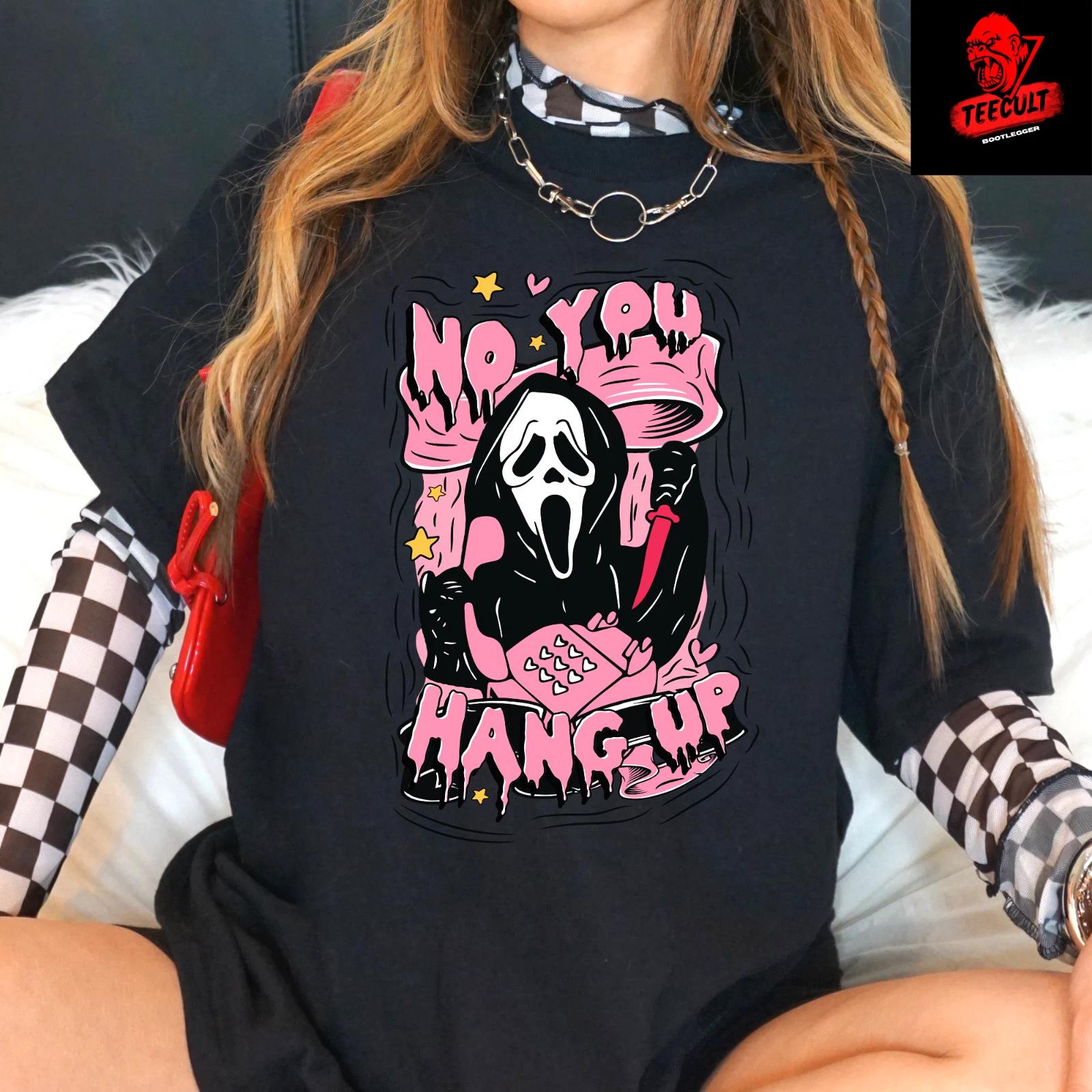 Men s and Women s T-shirts Ghostface Scream No You Hang Up Funny Horror Movie Tee Unisex XS