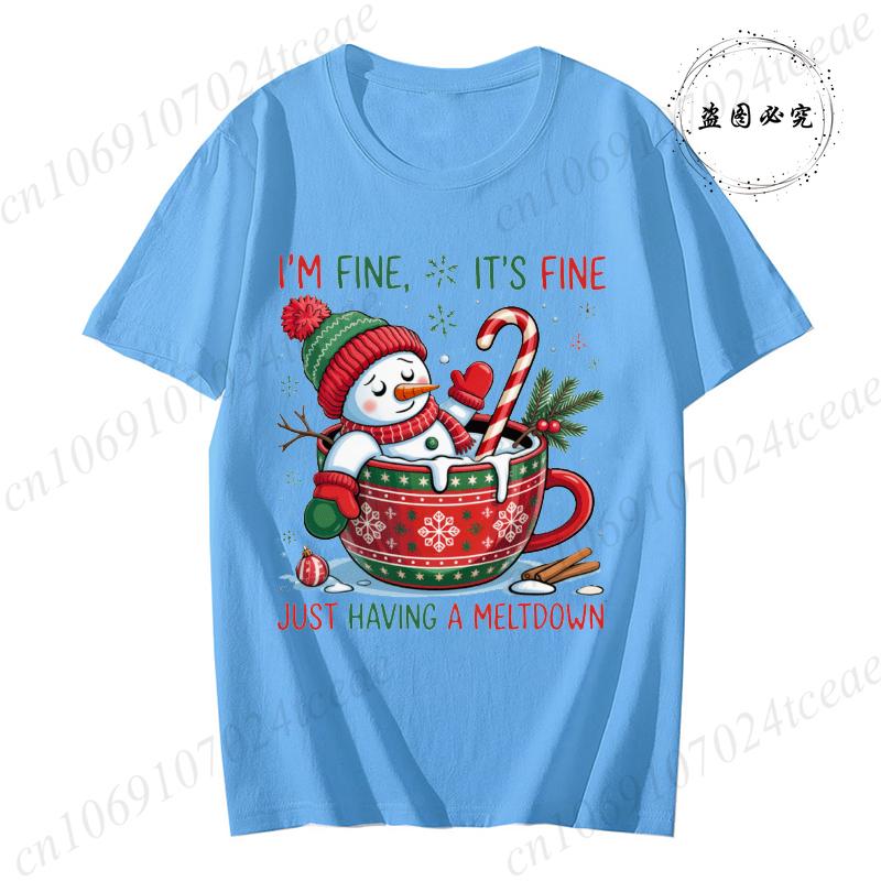 TShirt for Unisex Im Fineits Finejust Having A Meltdown Print TShirts Funny Cute SnowUnisex Christmas Clothing Casual Tees Top S